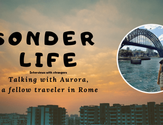 Sonder Life: Talking with Aurora, a fellow traveler in Rome